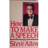 How to Make a Speech by Steve Allen 